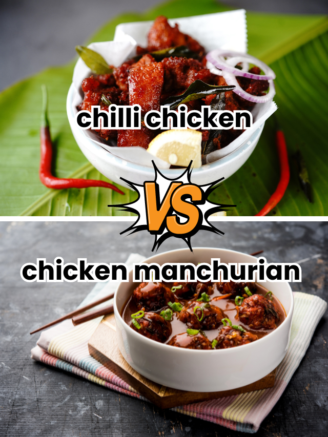 Chilli Chicken vs Chicken Manchurian: What’s the Difference?