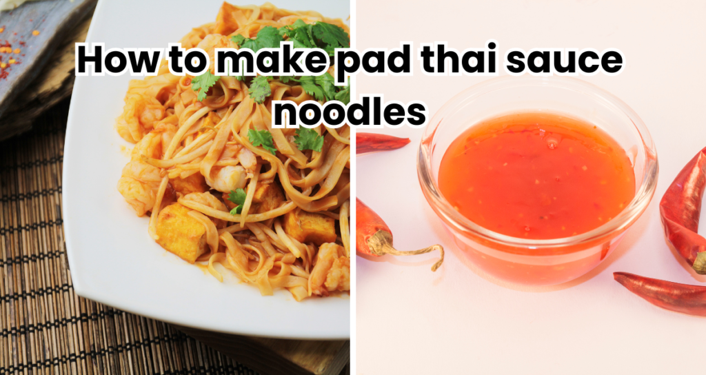 How to make pad thai sauce noodles